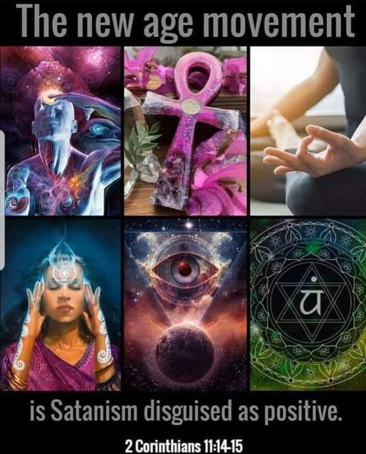 To people claim to follow Jesus but yet they follow new ageism like Christ consciousness,yoga,raising vibrations,opening up your "3rd eye", numerology,astrology, and many more pagan practices that aren't from Jesus stick with what the Bible teaches not these demonic practices!