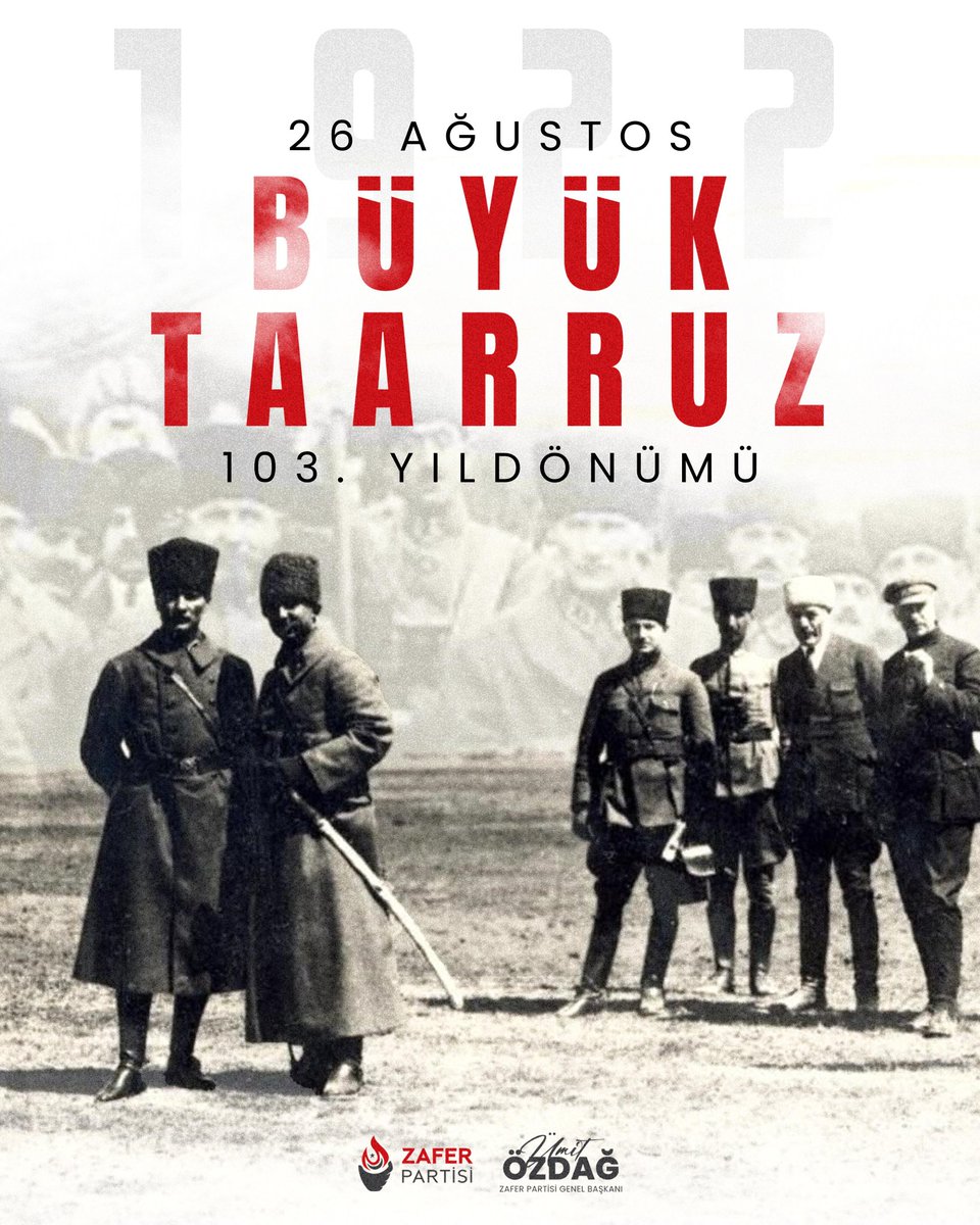 Ümit Özdağ (@umitozdag) on Twitter photo "Ya İstiklal ya ölüm!" diye haykıran Türk'ün Büyük Komutanı Gazi Mustafa Kemal Atatürk'ü ve onun kahraman askerlerini saygı ile anıyor, Büyük Taarruz'un 103. yıl dönümünü kutluyorum.
Ne mutlu Türk'üm diyene!
<a href="/zaferpartisi/">Zafer Partisi</a> "Ya İstiklal ya ölüm!" diye haykıran Türk'ün Büyük Komutanı Gazi Mustafa Kemal Atatürk'ü ve onun kahraman askerlerini saygı ile anıyor, Büyük Taarruz'un 103. yıl dönümünü kutluyorum.
Ne mutlu Türk'üm diyene!
<a href="/zaferpartisi/">Zafer Partisi</a>
