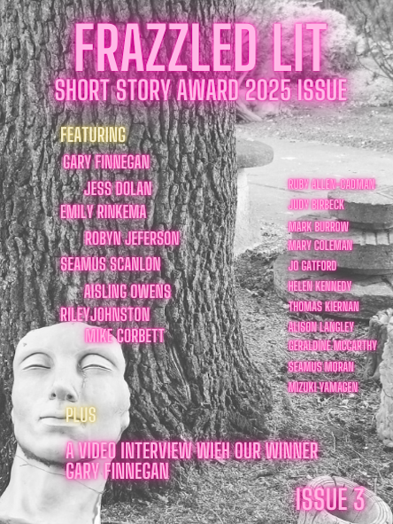 Issue 3 of Frazzled Lit <a href="/frazzledlitmag/">Frazzled Lit *Open! Short Story Award*</a>, our special competition issue, will land on Sunday morning. Here's the cover as a wee tease. What an amazing line-up!