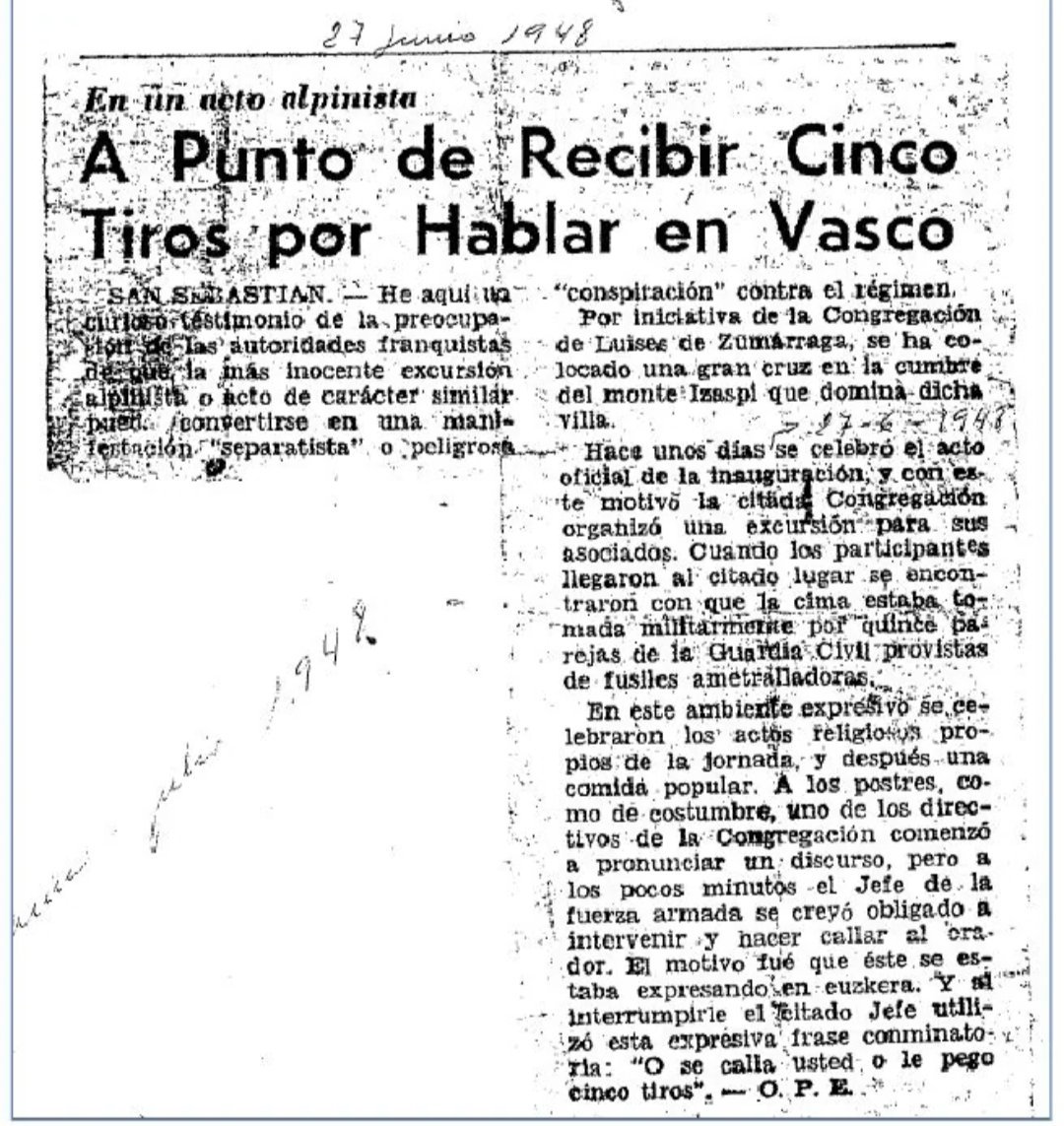 "El español no fue nunca lengua de inposición..."
Guardia zibil buru batek euskaraz hitzegiten ari zen "kristau" bati: "O se calla usted, o le pego cinco tiros".
Ezertxo ere "inposatu gabe", berunezko bost bala oparitan eskaini...