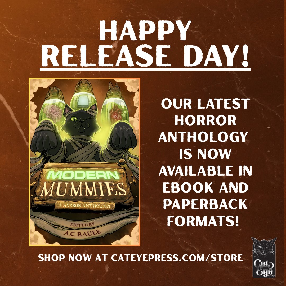 Happy #PubDay to Modern Mummies, our latest #horror #anthology! 13 tales of mummified remains await within. Explore the horrors of the modern world with the iconic mummy like you’ve never seen it before. Now available in ebook and paperback at cateyepress.com/store