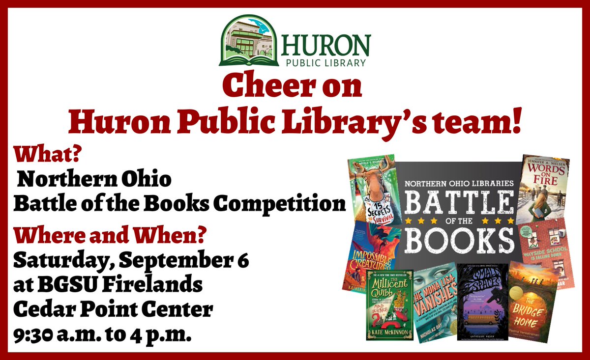 The Northern Ohio Battle of the Books is happening in 1 WEEK! Visit BGSU Firelands Cedar Point Center on Saturday, September 6, starting at 9:30 a.m. to cheer on our HPL team of 4th through 8th graders!
Learn more: huronlibrary.org/community/batt…