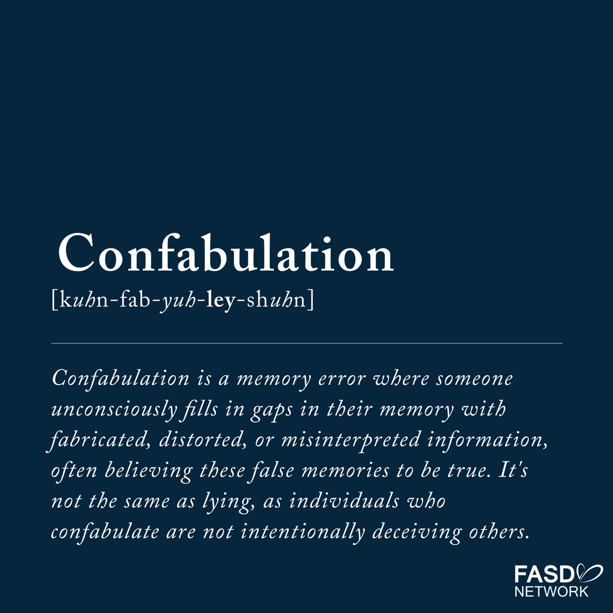 SaskFASDNetwork's tweet image. Confabulation happens when someone unconsciously fills in memory gaps with made-up or misinterpreted information, believing it to be true. It’s important to remember: this is not lying.