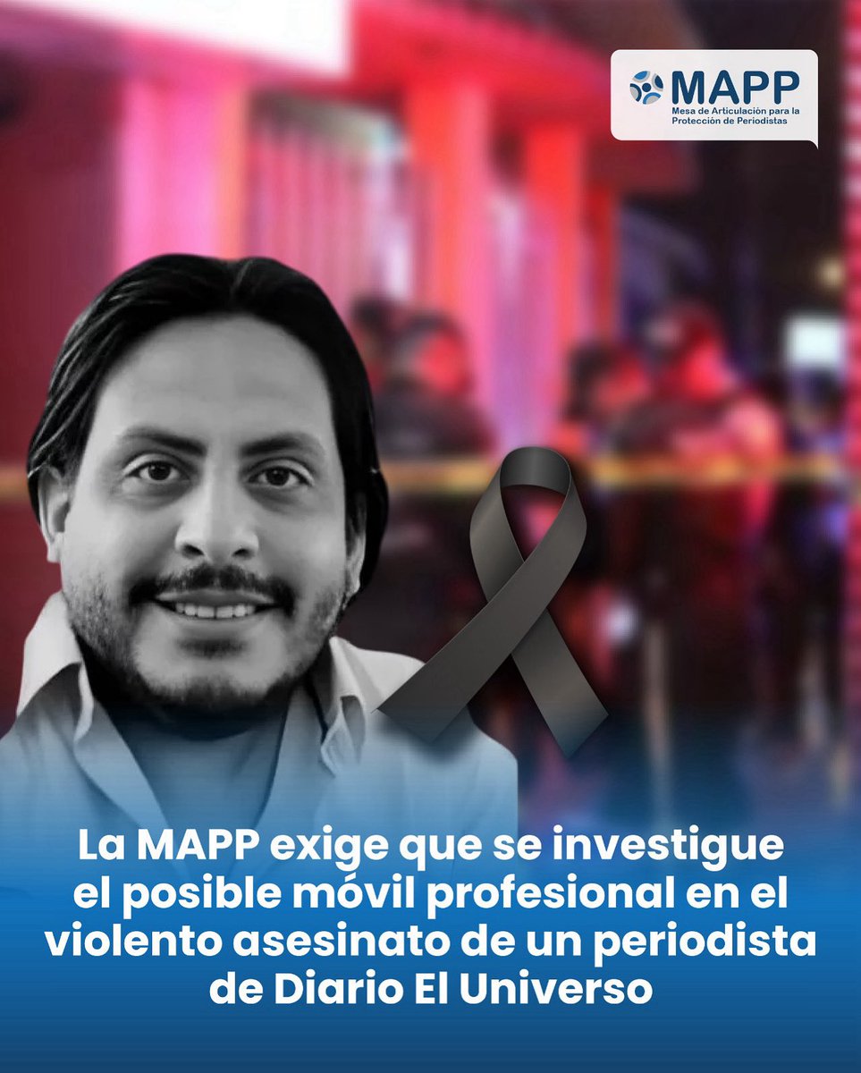 📣 #COMUNICADO | La Mesa de Articulación para la Protección de Periodistas (MAPP) condena enérgicamente el asesinato del periodista Xavier Ramos, de diario El Universo, hallado sin vida en su domicilio, en el norte de Guayaquil.

➡️ bit.ly/3JEbjNP