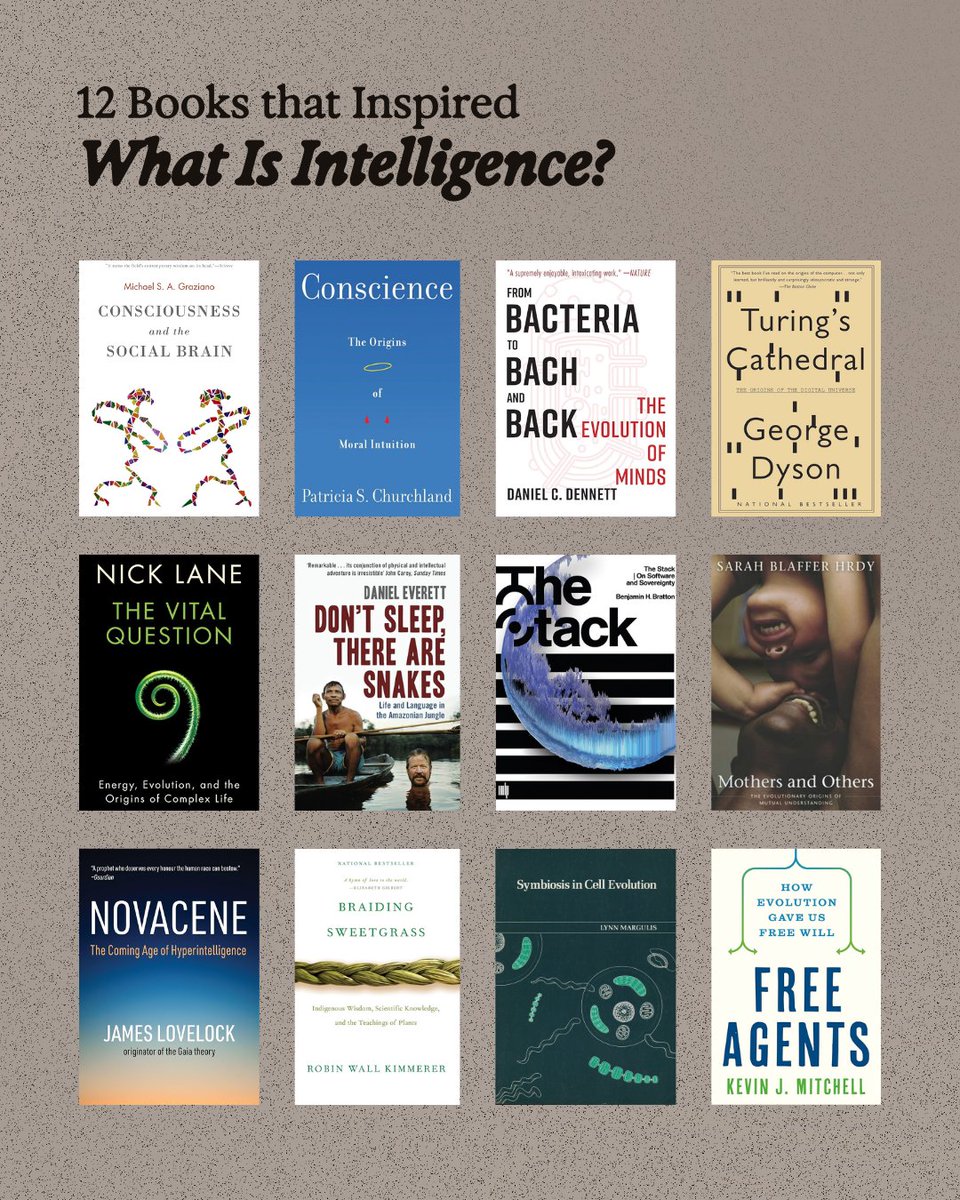 My forthcoming book “What Is Intelligence?” offers a new perspective on the evolutionary and social origins of intelligence. It draws from the work of countless brilliant thinkers, but I wanted to share a few books that were particularly influential.