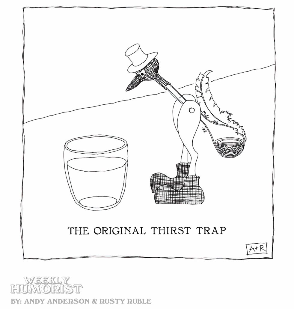 WeeklyHumorist's tweet image. 💦 The Original Thirst Trap. Today's cartoon by Andy Anderson &amp;amp; Rusty Ruble.  weeklyhumorist.com/cartoon-the-or… Just need to scroll a little more? Click on over to subscribe to Weekly Humorist! weeklyhumorist.com/subscriptions/ #cartoons #thirsttrap #scrolling #doomscroll #brainrot