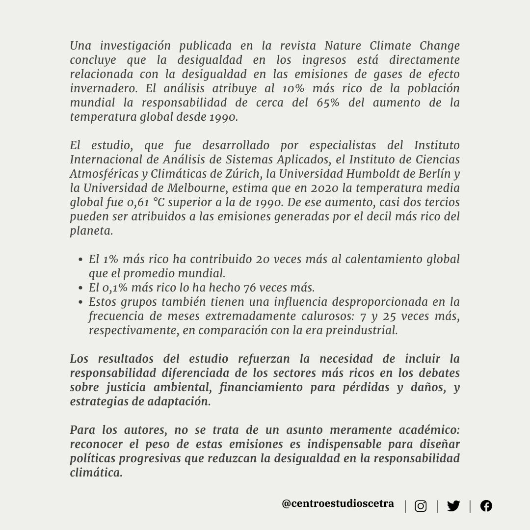 🔴CETRA l Estudio revela: El 10% más rico del planeta es responsable del 65% del calentamiento global 
➡️ El 1% más rico ha contribuido 20 veces más al calentamiento que el promedio mundial.
➡️ El 0,1% más rico lo ha hecho 76 veces más.