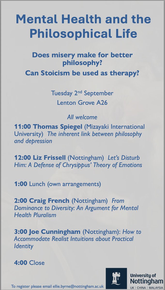 WORKSHOP

Mental Health and the Philosophical Life

📆 2th September 
🌏 Lenton Grove A26 <a href="/UoNHumanities/">School of Humanities | University of Nottingham</a> 

Depression and philosophy, emotion, disturbance, and mental health pluralism.

Registration: ellie.byrne@nottingham.ac.uk

#philosophy #mentalhealth #depression