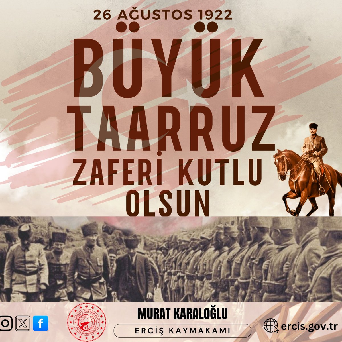 Erciş Kaymakamlığı (@erciskaymakamlk) on Twitter photo Büyük Taarruz Zaferi
26 Ağustos 1922’de Gazi Mustafa Kemal Paşa’nın “Ordular! İlk hedefiniz Akdeniz’dir ileri!” emriyle başlayan yürüyüş; yalnızca bir savaş değil, bağımsızlığımızın en kararlı adımıydı
Atatürk ve kahramanlarımızı rahmet ve minnetle anıyoruz
<a href="/karaloglu_murat/">Murat KARALOĞLU</a> Büyük Taarruz Zaferi
26 Ağustos 1922’de Gazi Mustafa Kemal Paşa’nın “Ordular! İlk hedefiniz Akdeniz’dir ileri!” emriyle başlayan yürüyüş; yalnızca bir savaş değil, bağımsızlığımızın en kararlı adımıydı
Atatürk ve kahramanlarımızı rahmet ve minnetle anıyoruz
<a href="/karaloglu_murat/">Murat KARALOĞLU</a>