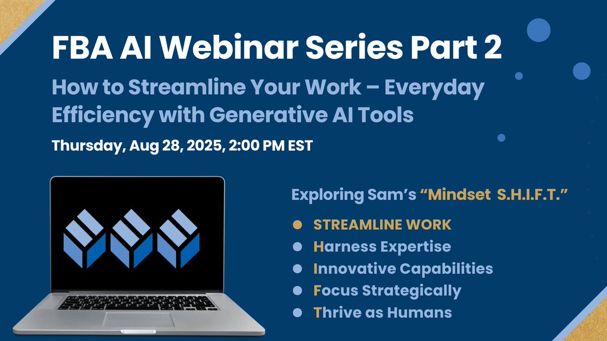 Join Sam Richter, a Hall of Fame speaker and digital information expert, as he dives into how to get the most out of AI in our second edition of FBA's 6-Part Series, centered on Sam's “Mindset S.H.I.F.T.” 

Register: tinyurl.com/4zzk889z