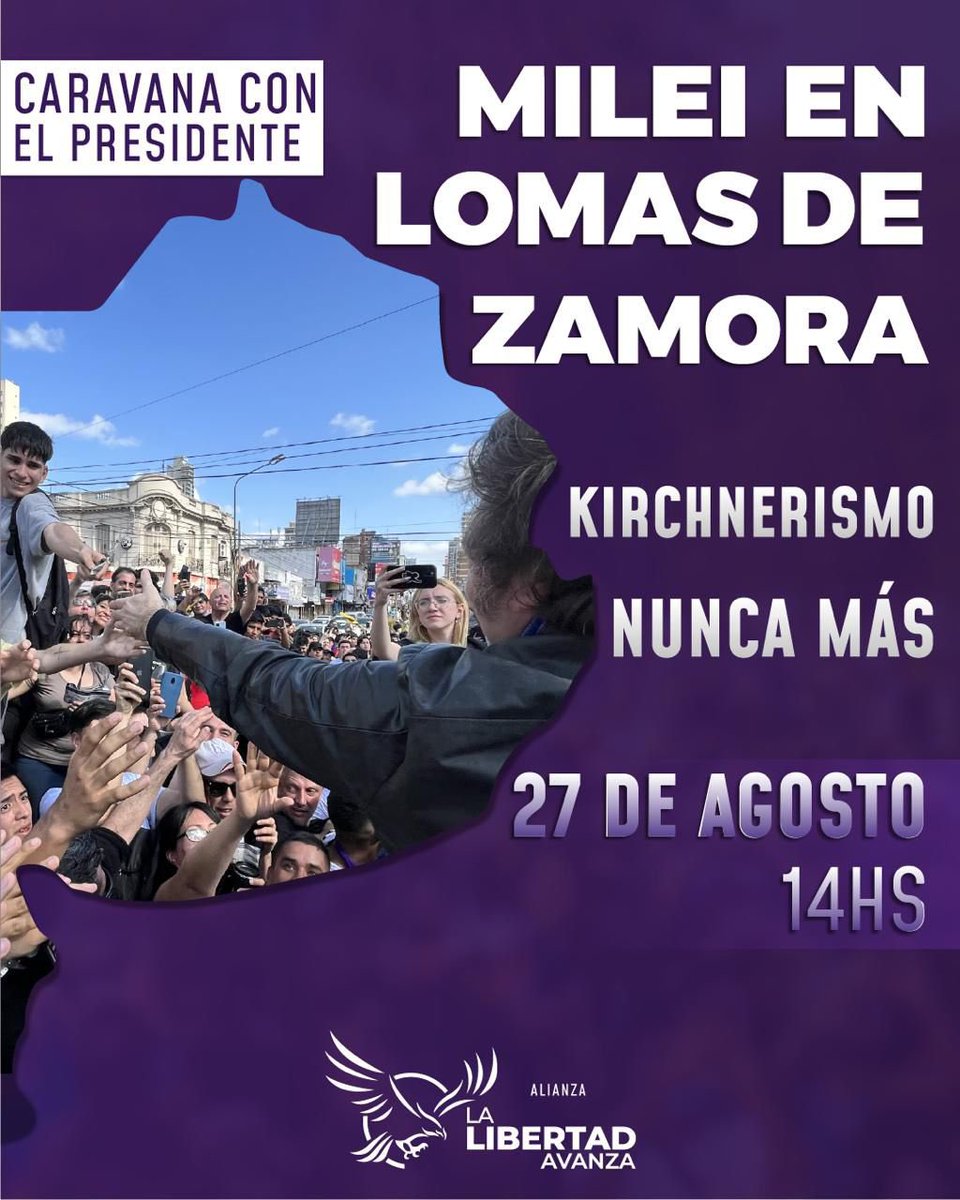 lla.primeraseccion (@llaprimerasecc) on Twitter photo CARAVANA CON EL PRESIDENTE JAVIER MILEI <a href="/JMilei/">Javier Milei</a>
La Libertad Avanza en todo el país. Los esperamos este miércoles 27 de agosto en Lomas de Zamora.
<a href="/JMilei/">Javier Milei</a> <a href="/KarinaMileiOk/">Karina Milei</a> <a href="/SPareja_/">Sebastián Pareja</a> <a href="/AndreaFVera_/">Andrea Vera</a> <a href="/LLAenPBA/">Alianza La Libertad Avanza - PBA</a> CARAVANA CON EL PRESIDENTE JAVIER MILEI <a href="/JMilei/">Javier Milei</a>
La Libertad Avanza en todo el país. Los esperamos este miércoles 27 de agosto en Lomas de Zamora.
<a href="/JMilei/">Javier Milei</a> <a href="/KarinaMileiOk/">Karina Milei</a> <a href="/SPareja_/">Sebastián Pareja</a> <a href="/AndreaFVera_/">Andrea Vera</a> <a href="/LLAenPBA/">Alianza La Libertad Avanza - PBA</a>