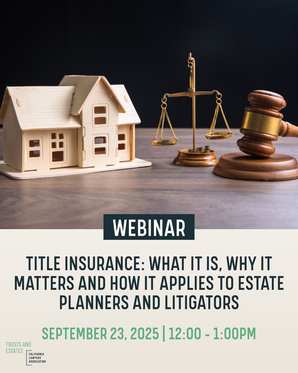 CLATrusts's tweet image. 📝 Webinar Alert: Title Insurance: What it is, Why it Matters, and How It Applies to Estate Planners and Litigators

📅 Date: September 23 | ⏰ 12:00 – 1:00 PM
🎓 1 Participatory MCLE Credit

 🔗 Register here: bit.ly/3UL8blG