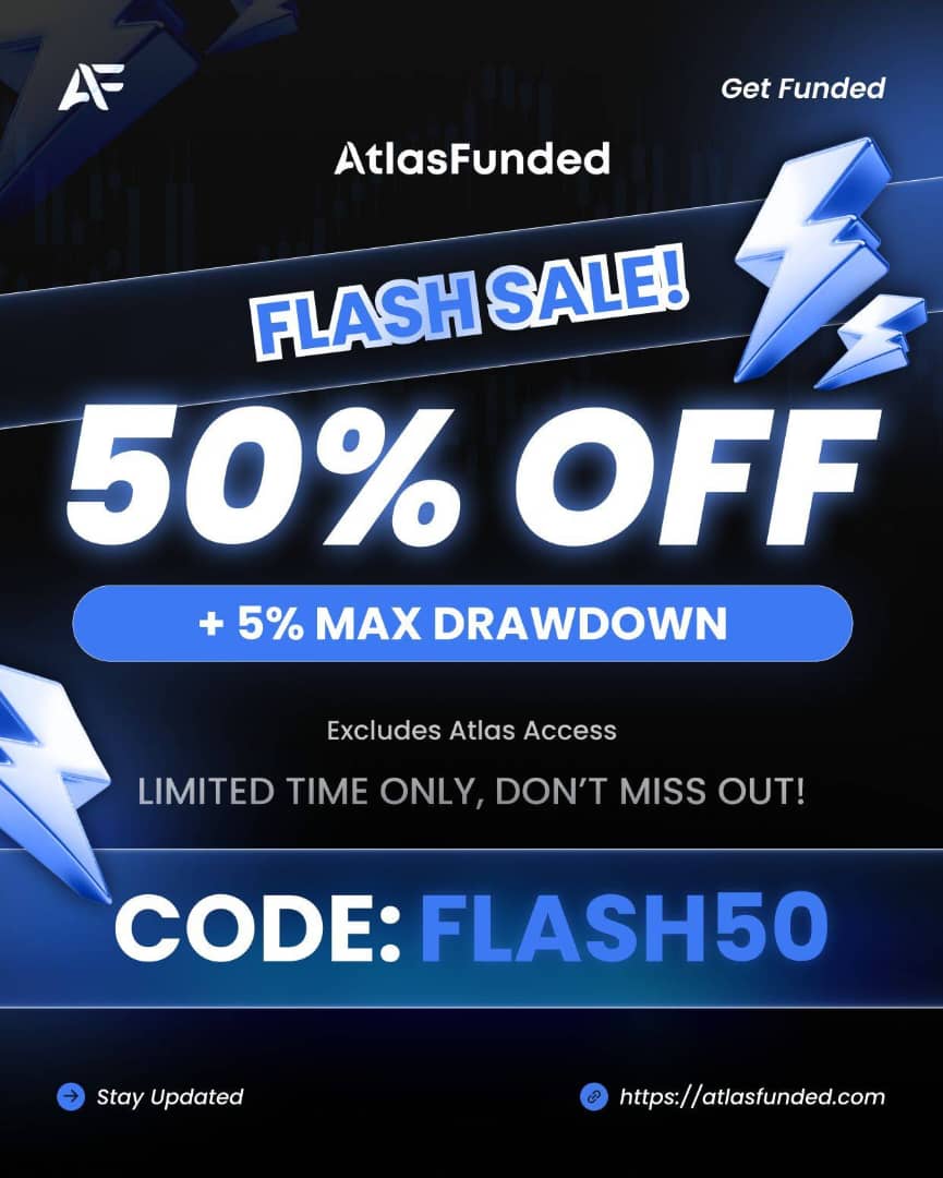 🚨FLASH SALE NOW LIVE!🚨

All challenge models (excluding Access) are now 50% OFF with +5% Max Drawdown included! #Atlasfunded

⚠️ Instant Funded accounts do not qualify for the drawdown bonus.

🟦 Use Code FLASH50 at checkout

Act fast. Once it’s gone, it’s gone.