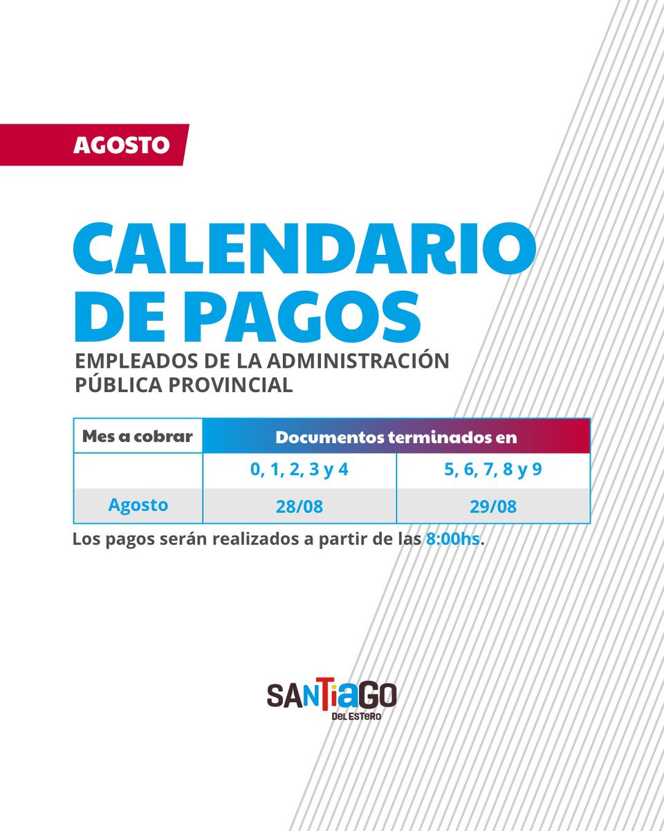 GobiernoSDE's tweet image. #Sueldos | Cronograma de Pagos ⬇️

🗓️ Jueves 28 de agosto, los DNI finalizados en 0, 1, 2, 3 y 4. Viernes 29 los terminados en 5 y 6, 7, 8 y 9.

Los pagos serán realizados a partir de las 8hs.

#GobiernoDeLaProvincia #Economia #SantiagoDelEstero