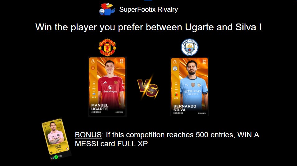 #sorare #giveaway 🎁

🆚 New Rivalry giveaway: this week Man Utd vs Man City!

Choose and win your favorite card between those 2 players

💥BONUS: if 500entries: win a messi card !💥

to enter:
1⃣ Like &amp; Retweet
2⃣ Follow me on x
3⃣ Manager name in comment

⌛️Sunday 31th 8pm

GL!