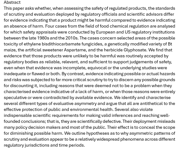 26/8/25. van Zwanenberg P et al. Asymmetric evaluations of scientific evidence indicating harm compared to evidence indicating an absence of harm in regulatory appraisals.  Environmental Sciences Europe. 37, Article number: 138 (2025). Very useful paper. 
doi.org/10.1186/s12302…
