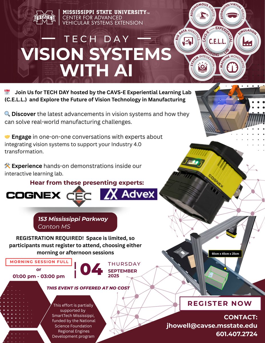 📢 Morning session is FULL!

🕐 Afternoon session: 1–3 PM
🍽️ Lunch: 12–1 PM

Join us for Tech Day – Vision Systems with AI on Sept 4 at CAVS Extension, Canton, MS.

Explore how Vision AI is transforming manufacturing.

📧 Register: jhowell@cavse.msstate.edu