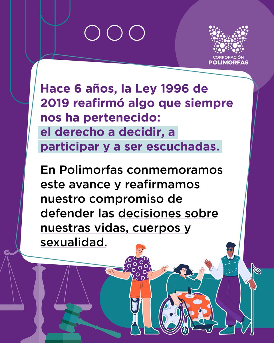 ¡Decidir también es nuestro derecho!
La Ley 1996 de 2019 marcó un hito al reconocer que las personas con discapacidad tenemos la capacidad de tomar decisiones. 
Sin embargo, aún enfrentamos barreras para su reconocimiento como capacidad en la sociedad, especialmente las mujeres.