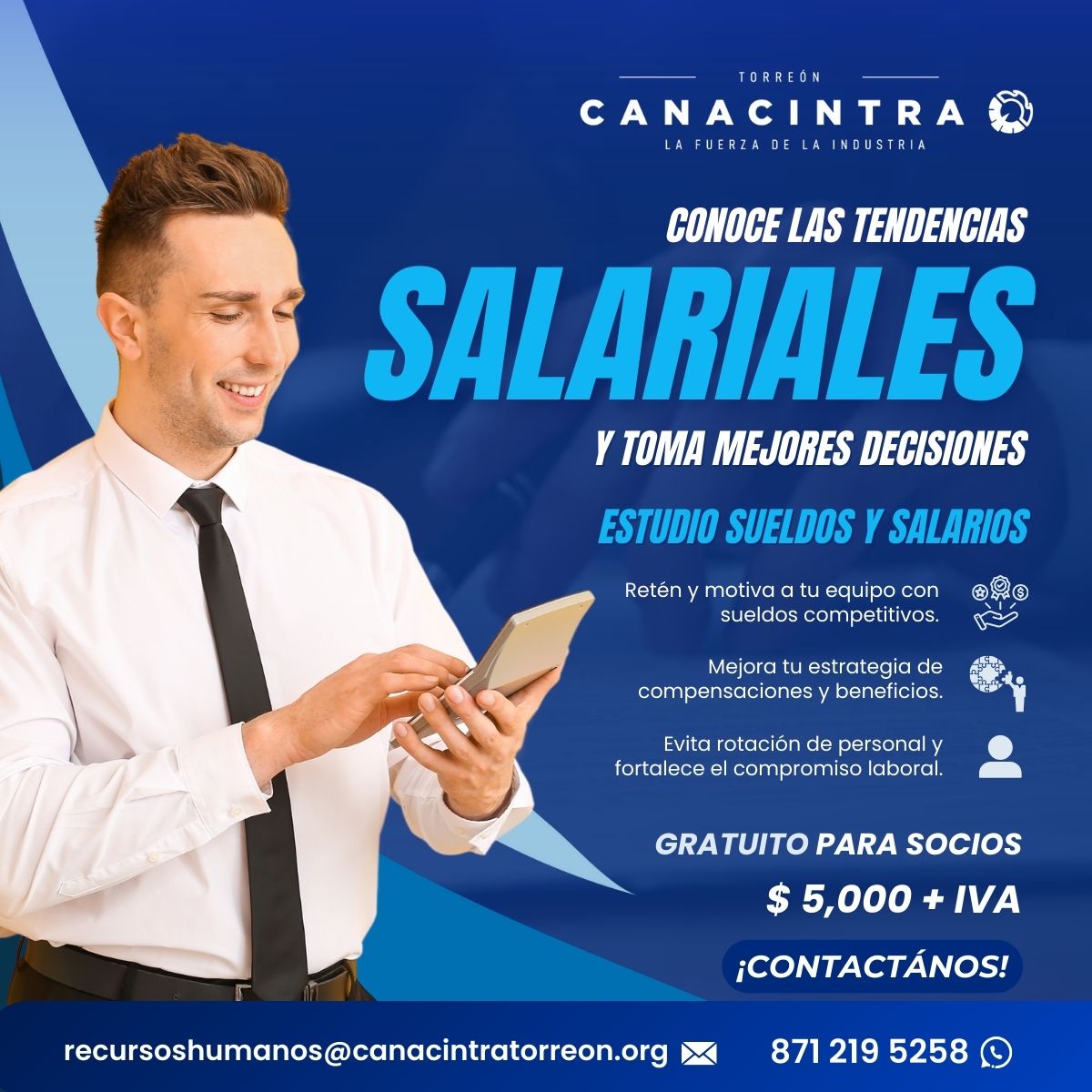 💼📊 Toma decisiones inteligentes para tu empresa 📊💼 Contar con sueldos competitivos es pieza clave

📲 Contáctanos:
☎ 871 219 5258 | wa.link/sg3qhj 
✉ recursoshumanos@canacintratorreon.org