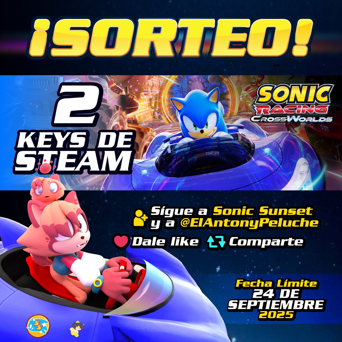 Sonic Sunset (@sonic_sunset) on Twitter photo ๐ ยกSORTEO DE SONIC RACING: CROSSWORLDS! ๐
ยฟQuieres tener la oportunidad de ganar una Key para Steam del nuevo juego de carreras de Sonic? ยกLee con atencion las instrucciones para entrar en nuestro sorteo!
ยกColaboraciรณn con <a href="/ElAntonypeluche/">Antony peluche</a>! โญ๏ธ
#SonicRacingCrossWorlds #Sonic ๐ ยกSORTEO DE SONIC RACING: CROSSWORLDS! ๐
ยฟQuieres tener la oportunidad de ganar una Key para Steam del nuevo juego de carreras de Sonic? ยกLee con atencion las instrucciones para entrar en nuestro sorteo!
ยกColaboraciรณn con <a href="/ElAntonypeluche/">Antony peluche</a>! โญ๏ธ
#SonicRacingCrossWorlds #Sonic