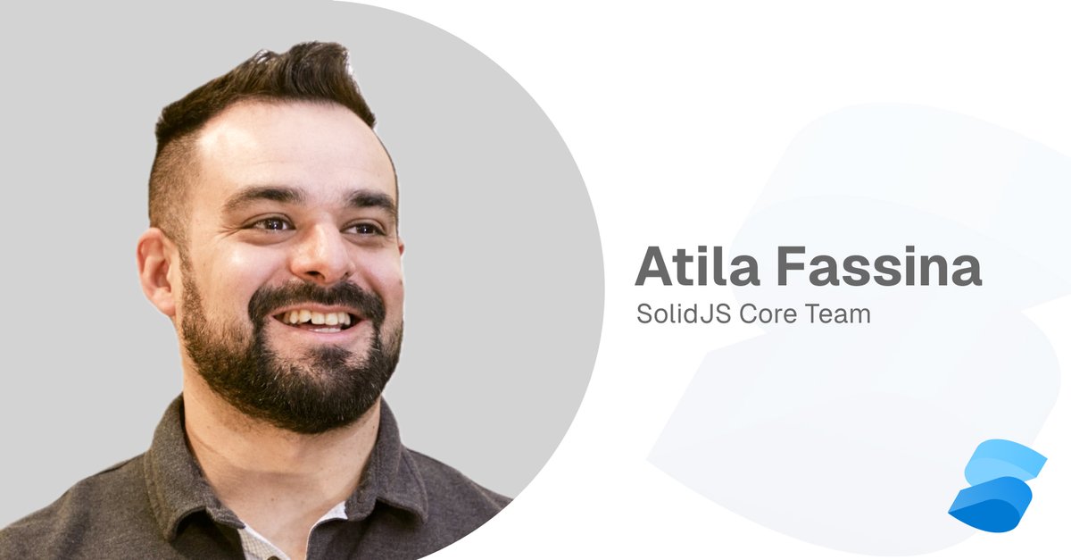 We're thrilled to welcome Atila Fassina (<a href="/AtilaFassina/">Atila.io</a>) to the SolidJS Core Team! 🎉