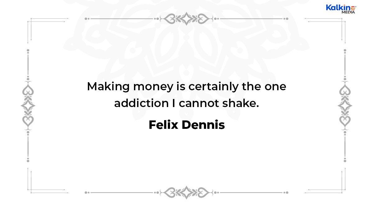 kalkineau's tweet image. Addicted to money-making? You’re not alone. 💸
#FelixDennis #WealthAddict #MoneyTalks #SuccessDriven