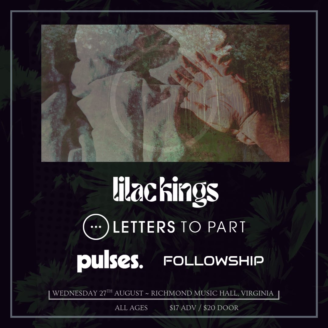 tomorrow in Richmond with

<a href="/LILACKINGS/">Lilac Kings</a> 
<a href="/Letterstopartfl/">Letters to Part</a> 
&amp; <a href="/followshipband/">Followship</a>

an oldie will be played, come through