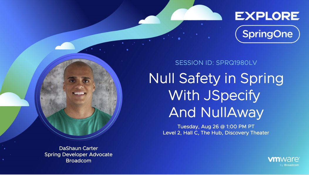 SpringOne's tweet image. Calling all Java devs! Head to the Discovery Theater in one hour to catch @dashaun 's session: "Null Safety in Spring with JSpecify and NullAway." Discover how to make NullPointerExceptions a thing of the past! #SpringOne #VMwareExplore brcm.tech/45TjWvo