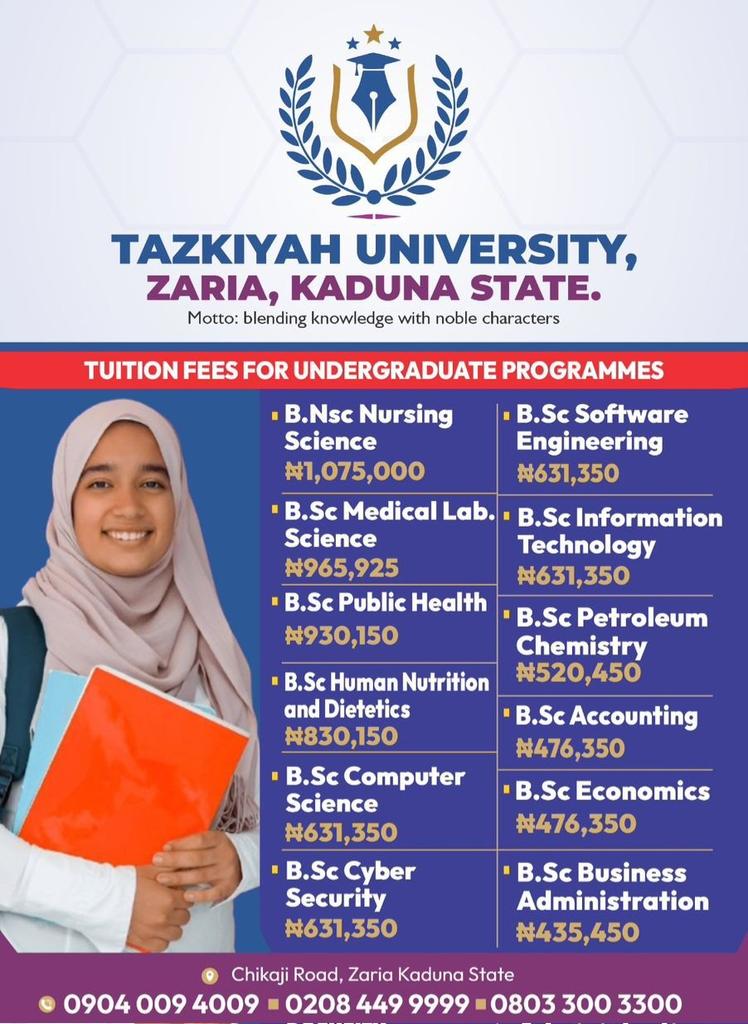 Tazkiyah University , Zaria , Kaduna State

Tuition fees for undergraduate programmes ....