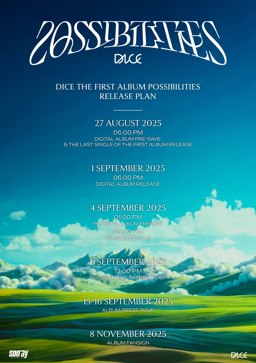DICE_SONRAY's tweet photo. DICE THE FIRST ALBUM : POSSIBILITIES
RELEASE PLAN

#DICE_THEFIRSTALBUM
#DICE_POSSIBILITIES_ALBUM
#DICE_SONRAY

🎲 27 AUGUST 2025
06:00 PM
DIGITAL ALBUM PRE-SAVE & THE LAST SINGLE OF THE FIRST ALBUM RELEASE

🎲 1 SEPTEMBER 2025
06:00 PM
DIGITAL ALBUM RELEASE

🎲 4 SEPTEMBER 2025
01:00 PM
PHYSICAL ALBUM PREVIEW

05:00 PM
FANSIGN DETAILS

🎲 6 SEPTEMBER 2025
12:00 PM
PHYSICAL ALBUM PRE-ORDER

🎲 15-16 SEPTEMBER 2025
ALBUM PRESS TOUR

🎲 8 NOVEMBER 2025
ALBUM FANSIGN

#SONRAYMUSIC