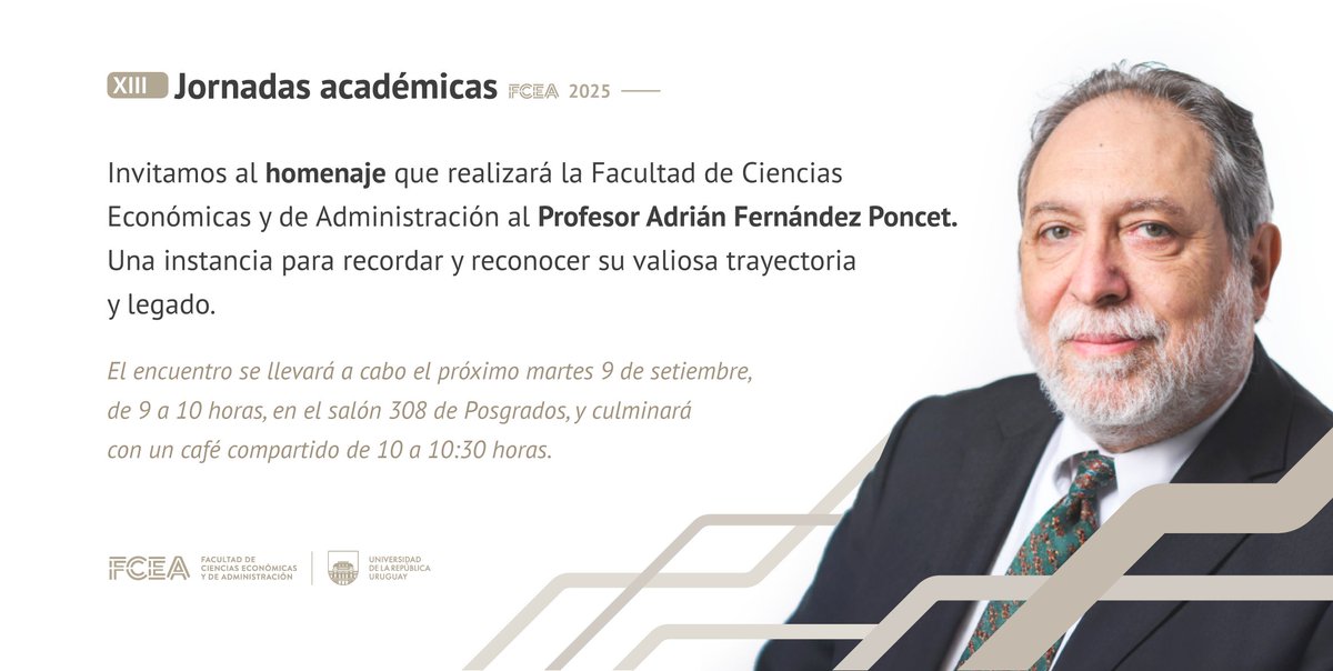 ✨En el marco de las XIII Jornadas Académicas, la Facultad de Ciencias Económicas y de Administración invita al 𝐡𝐨𝐦𝐞𝐧𝐚𝐣𝐞 𝐚𝐥 𝐏𝐫𝐨𝐟𝐞𝐬𝐨𝐫 𝐀𝐝𝐫𝐢á𝐧 𝐅𝐞𝐫𝐧á𝐧𝐝𝐞𝐳 𝐏𝐨𝐧𝐜𝐞𝐭, una instancia para reconocer su trayectoria. 

🗓️Martes 9 de setiembre a las 9 horas
