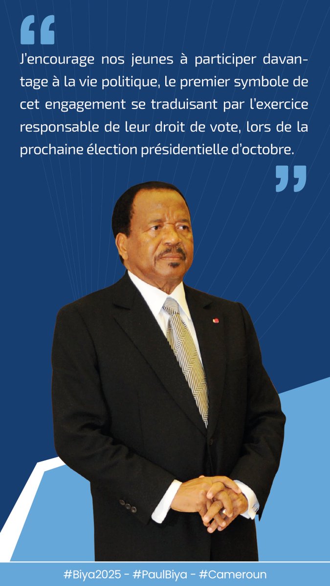 J’encourage nos jeunes à participer davantage à la vie politique, le premier symbole de cet engagement se traduisant par l’exercice responsable de leur droit de vote, lors de la prochaine élection présidentielle d’octobre.

#Biya2025
#PaulBiya
#Cameroun
