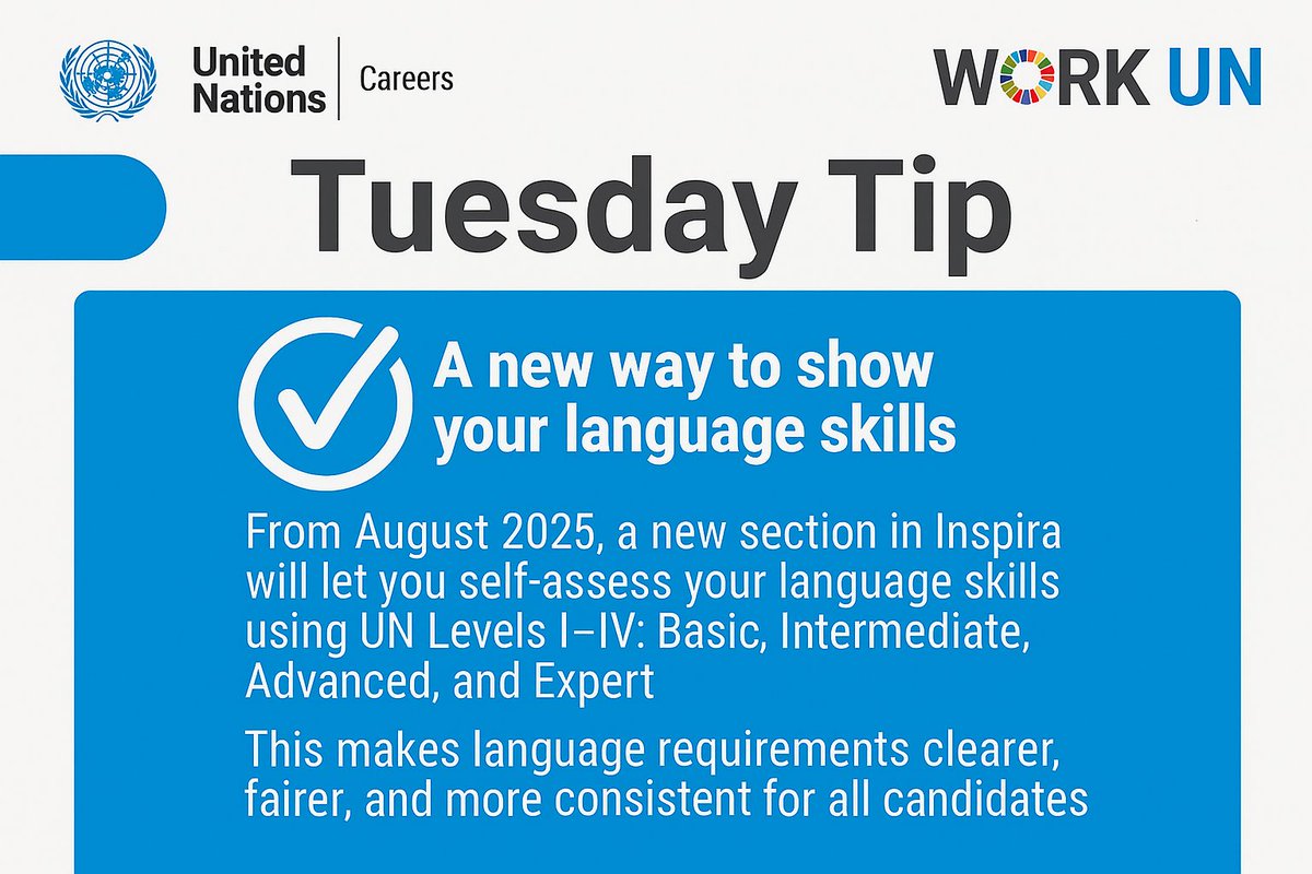 UN_Careers's tweet image. Last week’s tip: Why #multilingualism matters🌍
This week: putting it into practice✨
From Aug 2025, candidates will self-assess their language skills in #Inspira using #UN Levels I–IV (Basic → Expert).
Clearer. Fairer. More consistent.✅

🔗 Learn more: bit.ly/m/UN_multiling…