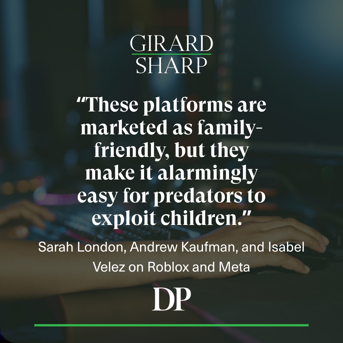 Girard Sharp attorneys Sarah London, Andrew Kaufman, and Isabel Velez represent a Denver family in a federal lawsuit against Roblox and Meta over the alleged grooming and exploitation of a teen girl.

“Our client’s childhood was stolen,” they told The Denver Post.

#ChildSafety