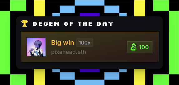 Another day, another Degen.

Our Degen Of The Day is <a href="/pixahead/">PIXAHEAD</a>. 🏆

Turned a $1 bet into $100 straight cash.💸

Bet. Launch. Win. 🚀