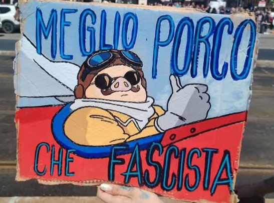 Sappiatelo.
Meglio Porco che fascista.