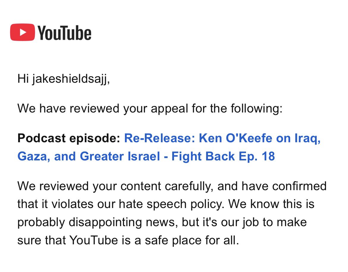 Hey <a href="/YouTube/">YouTube</a> tell me where the hate speech in this episode is

<a href="/RealKenOKeefe/">Ken O'Keefe</a> mostly talked about what he saw in Gaza

Was the person who decided this to be hate speech a former IDF soldier?

Should those committing genocide be making these that we can't talk about their genocide