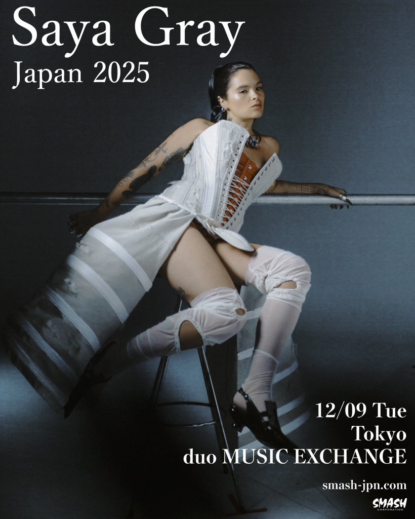𝑵𝒆𝒘 𝒔𝒉𝒐𝒘 𝒂𝒏𝒏𝒐𝒖𝒏𝒄𝒆𝒅!!🎉
【Saya Gray】
🇨🇦出身 日本にルーツを持つ #SayaGray
待望のデビューアルバムを引っ提げ
初来日単独公演が決定！

Saya Gray Japan 2025
12/9 (Tue)東京 duo MUSIC EXCHANGE
smash-jpn.com/live/?id=4544

📍オフィシャル先行
8/27(水)12:00〜9/7(日)23:59
