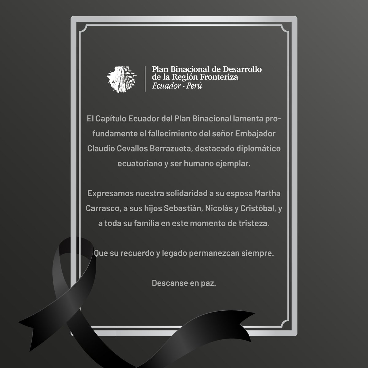 El Plan Binacional Capítulo Ecuador expresa su pesar por el fallecimiento del Embajador Claudio Cevallos Berrazueta y acompaña con sincera solidaridad a su esposa, hijos y familiares.

Descanse en paz.