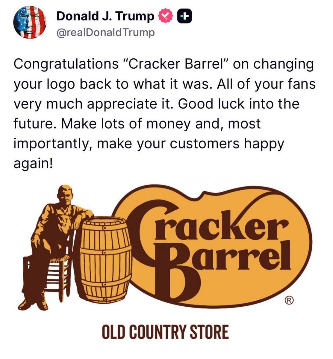 President Trump tells Cracker Barrel to “make your customers happy again!” 😂