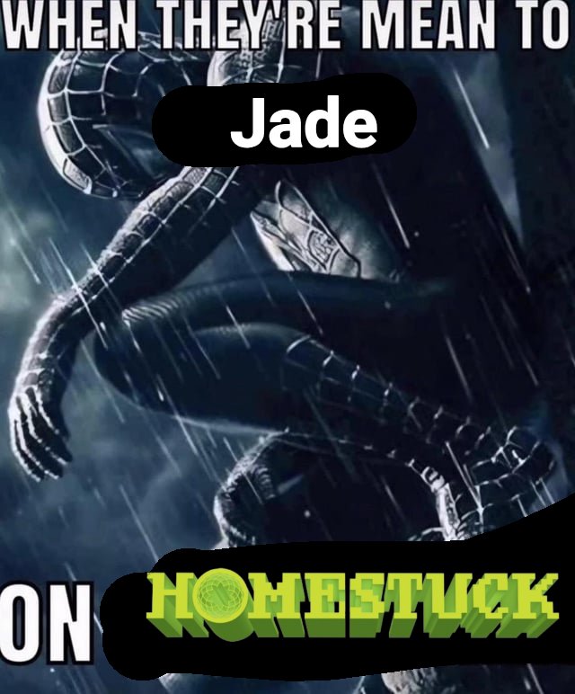 made this when the trolls first messaged jade