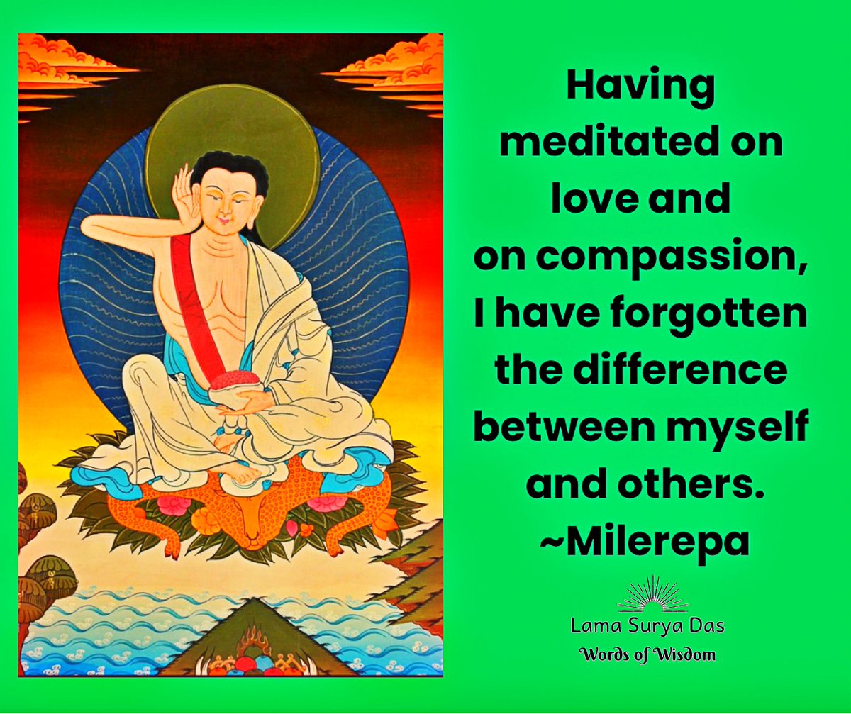 LamaSuryaDas's tweet photo. “Having meditated on love and on compassion, I have forgotten the difference between myself and others.” ~Milerepa
#Milerepa #LamaSuryaDas #Dzogchen #Meditation #Mindfulness #SelfInquiry #NonDual #Buddhism #Healing #Wellness #Dharma #AwakeningtheBuddhaWithin #Awareness https://t.co/kuJQ5YdSFD