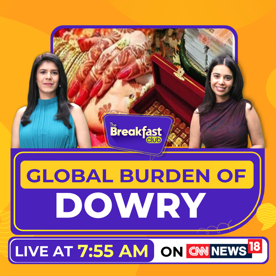 CNNnews18's tweet image. “Global burden of dowry” 🧐 Tune in at 7:55 AM with @toyasingh &amp;amp; @kritsween on @CNNNews18. Don’t miss the discussion! 

#TheBreakfastClub #Dowry #SocialIssues #LiveTalks