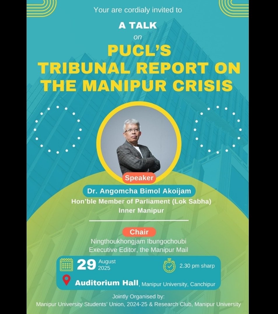 Manipur Times (@manipurtimes) on Twitter photo A talk on <a href="/PUCLindia/">PUCL India</a>'s Tribunal Report on #ManipurCrisis
Speaker : Dr. Angomcha Bimol Akoijam, H/MP Lok Shaba, Inner Manipur
Time / Date : 2:30 pm / 29th August, 2025
Venue: Auditorium Hall, Manipur University, Canchipur
<a href="/Bimol_Akoijam/">A. Bimol Akoijam</a> A talk on <a href="/PUCLindia/">PUCL India</a>'s Tribunal Report on #ManipurCrisis
Speaker : Dr. Angomcha Bimol Akoijam, H/MP Lok Shaba, Inner Manipur
Time / Date : 2:30 pm / 29th August, 2025
Venue: Auditorium Hall, Manipur University, Canchipur
<a href="/Bimol_Akoijam/">A. Bimol Akoijam</a>