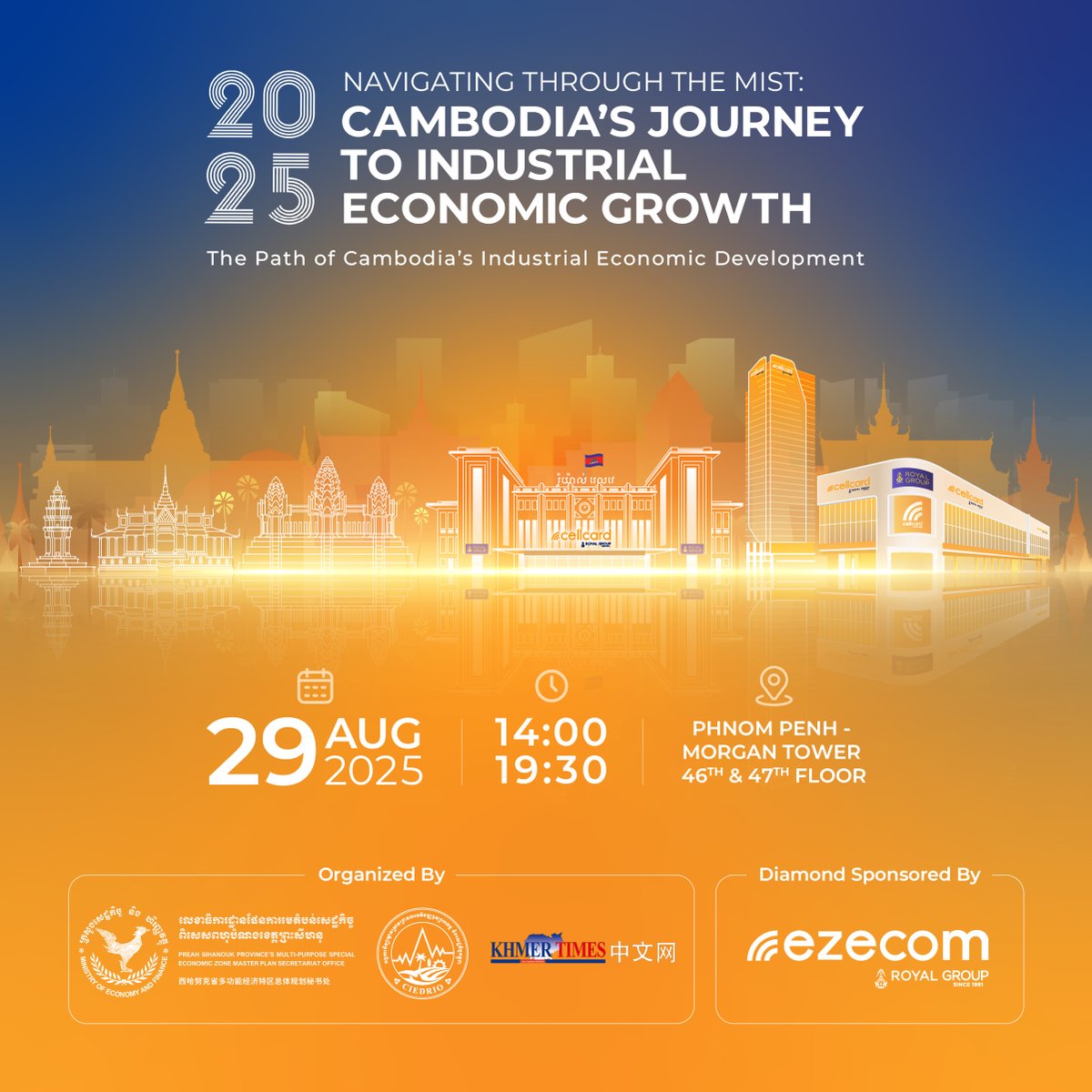 ezecom is thrilled to be the Diamond Sponsor of “Navigating through the MIST: Cambodia’s Journey to Industrial Economic Growth”.​
​
Date: 29th August 2025​
Location: Morgan Tower, 46th Floor, Phnom Penh 
Time: 14:00 pm – 19:30 pm ​

More information: business@ezecom.com.kh