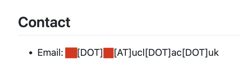 A periodic reminder that this obfuscation does not work against spam bots (especially, LLM-powered), and only upsets fellow academics who want to get in touch with you.