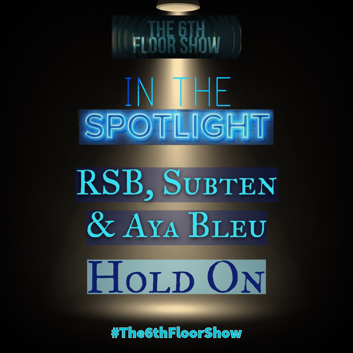 The #InTheSpotlight for #Episode305 is... 

<a href="/RSBArtist/">RSB</a> <a href="/subtenT17/">Subten</a> &amp; <a href="/Ayableu_/">About to be your daughters favourite pop star ✌🏽</a> - #HoldOn 

🎶 open.spotify.com/track/5Pi0jBLz…

#The6thFloorShow