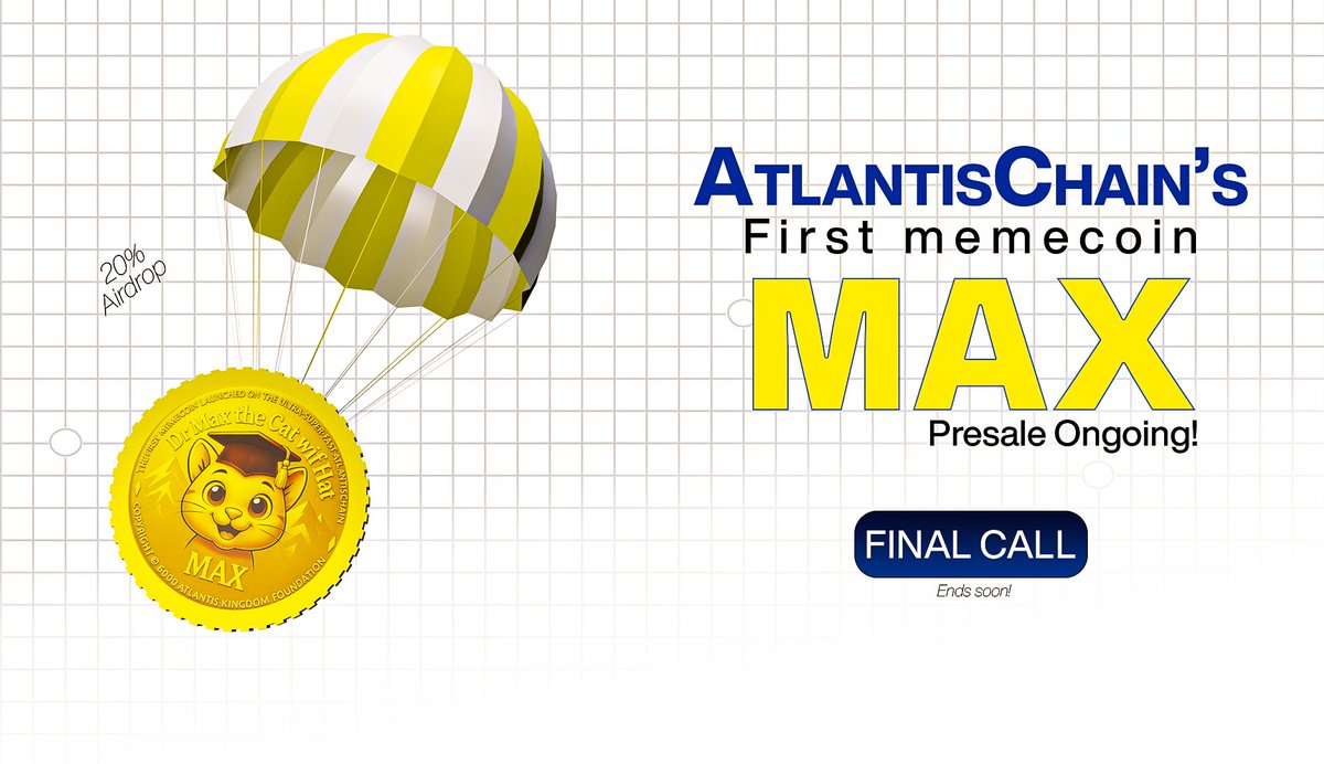 📣 LAST CHANCE: 20% Airdrop for All Presale Participants of Dr Max the Cat wif Hat (MAX) — the 1st memecoin on the Ultra-Super-Fast AtlantisChain 🇺🇸🌎🔥🚀

x.com/Atlantis_Ex/st…

<a href="/AtlantisChain/">AtlantisChain & Atlantis Coin (ATC) 🌎</a> <a href="/Atlantis_Ex/">Atlantis Exchange</a> <a href="/AKF_Foundation/">Atlantis Kingdom Foundation</a> <a href="/AtlantisPay/">AtlantisPay, USA</a> <a href="/AtlantisWallet/">Atlantis Wallet, USA</a> <a href="/Cointelegraph/">Cointelegraph</a> <a href="/CoinDesk/">CoinDesk</a>