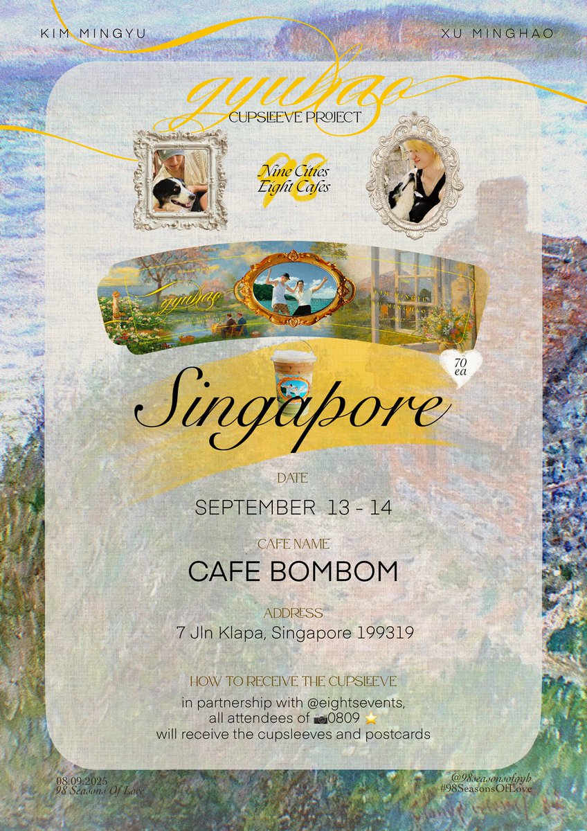 98seasonsofgyh's tweet photo. ✨ #98SeasonsOfLove ✨
🖤 Project for GYUHAO DAY 💚

GyuHao Cupsleeve Project
💌 9 Cities · ☕️ 8 Cafes

7th City — Singapore, Singapore 🇸🇬🎉 

🤝 @eightsevents 
📅 Sept 13-14
☕️ Cafe Bombom
📍 https://t.co/FnDmxjmSXX

#gyuhao #กยูฮ่าว #奎八 #규잇 #ギュハオ https://t.co/GnsBvcToqE