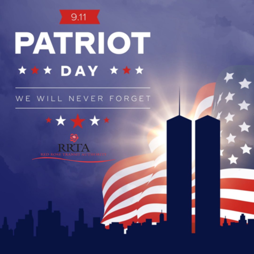Red Rose Transit (@redrosetransit) on Twitter photo Today we honor and remember those who died in the 2001 terrorist attacks. Today we honor and remember those who died in the 2001 terrorist attacks.